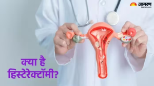 यूटरस कैंसर और पेल्विक में होने वाले भयंकर दर्द को दूर करने का सेफ ऑप्शन है Hysterectomy